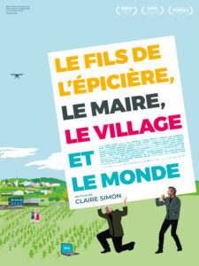 LE FILS DE L'EPICIERE, LE MAIRE, LE VILLAGE ET LE MONDE Poster