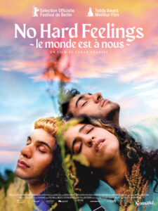 NO HARD FEELINGS - LE MONDE EST A NOUS Poster