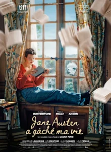 JANE AUSTEN A GÂCHÉ MA VIE Poster