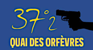 37°2 quai des orfèvres