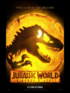 JURASSIC WORLD 3 : LE MONDE D'APRES Poster
