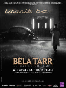 BELA TARR, LE MAITRE DU TEMPS Poster