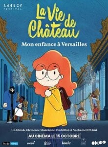 LA VIE DE CHÂTEAU, MON ENFANCE À VERSAILLES Poster