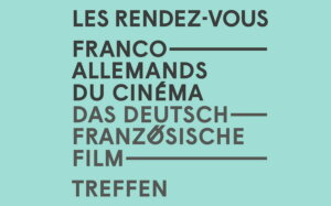Rendez-vous franco-allemands du cinéma 2022