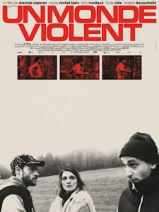 UN MONDE VIOLENT Poster