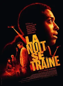 LA NUIT SE TRAÎNE Poster