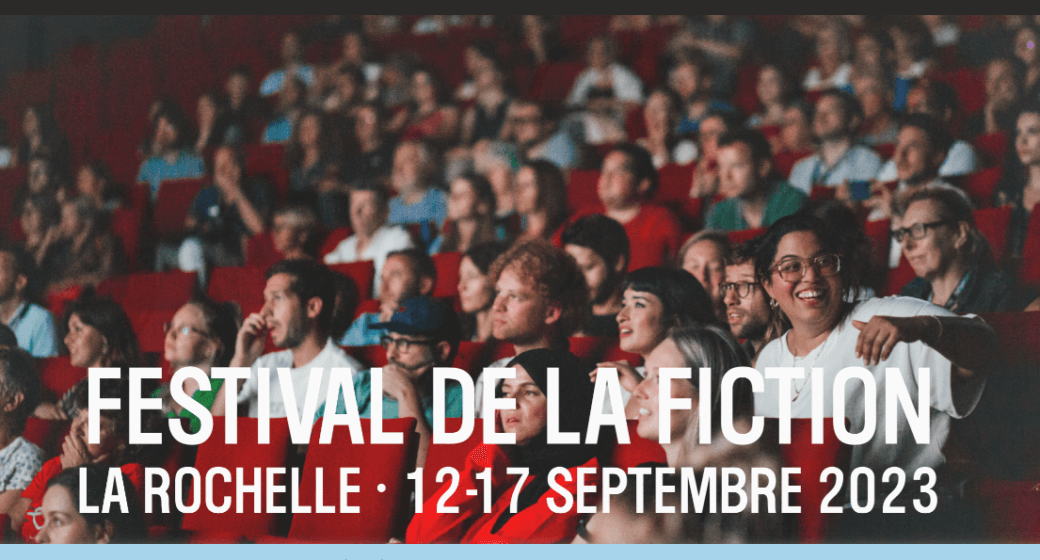 Festival de la fiction La rochelle 2023