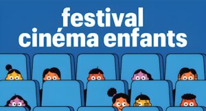 Festival cinéma enfants Télérama-Afcae