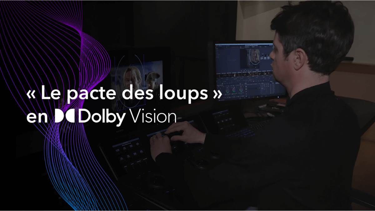 Remasterisation en Dolby Vision HDR du film Le Pacte des Loups