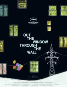 OUT THE WINDOW THROUGH THE WALL Poster