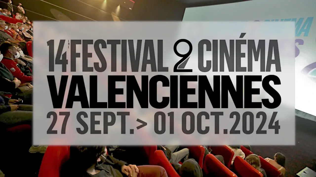 Festival 2 Cinéma de Valenciennes 2024
