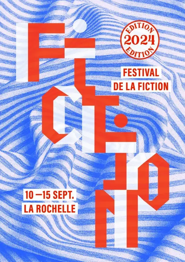 FESTIVAL DE LA FICTION LA ROCHELLE 2024
