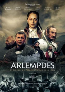ARLEMPDES, LA LÉGENDE DU PREMIER CHÂTEAU DE LA LOIRE Poster