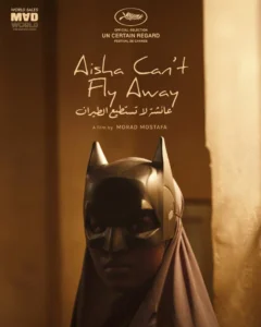 AISHA CAN'T FLY AWAY Poster