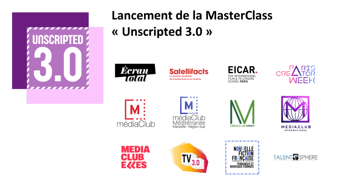 Lancement d’Unscripted 3.0, une MasterClass dédiée aux programmes de ...