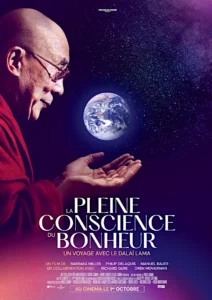 LA PLEINE CONSCIENCE DU BONHEUR, UN VOYAGE AVEC LE DALAÏ-LAMA Poster