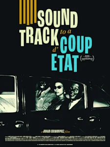 SOUNDTRACK TO A COUP D’ÉTAT Poster