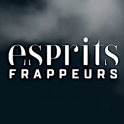 ESPRITS FRAPPEURS