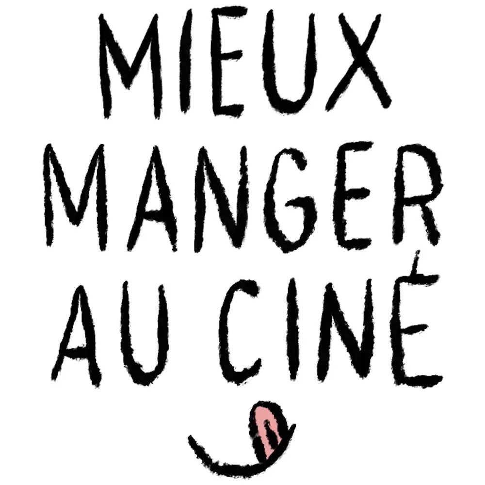 MIEUX MANGER AU CINÉ