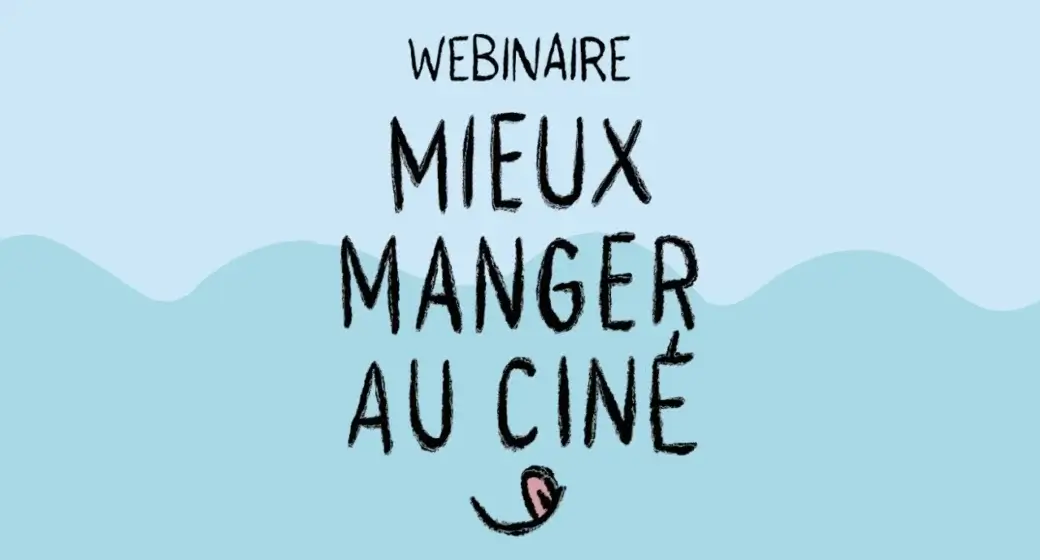 wébinaire Mieux manger au cinéma