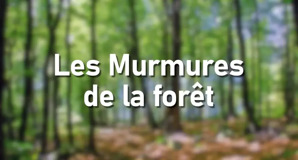 Les Murmures de la forêt