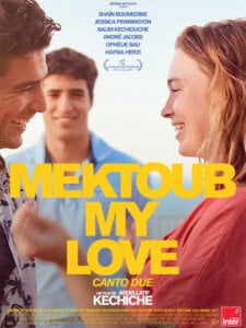 MEKTOUB, MY LOVE : CANTO DUE Poster