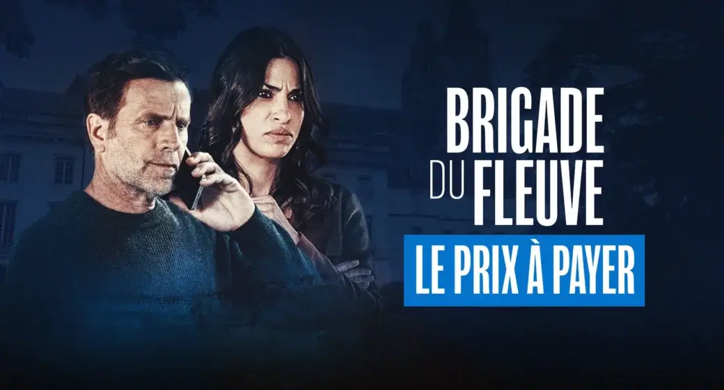 Brigade du fleuve le prix à payer