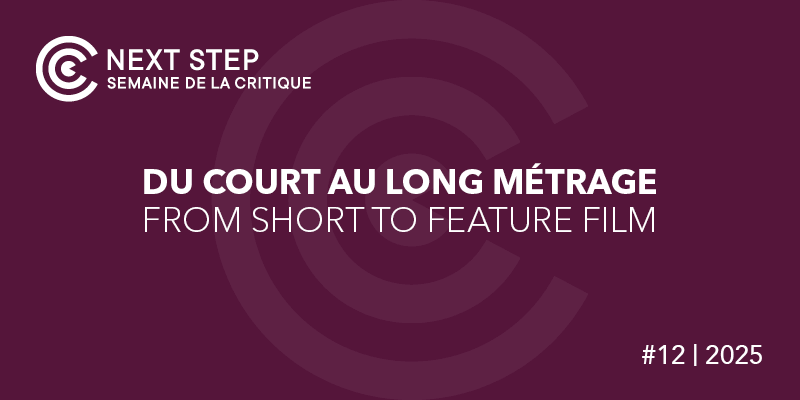 Next Step Semaine de la critique 2025