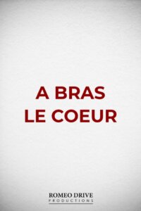 A BRAS LE COEUR Poster