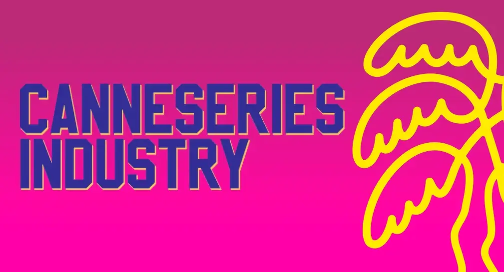 Canneséries Industry 2026