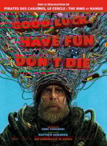 GOOD LUCK, HAVE FUN, DON’T DIE Poster
