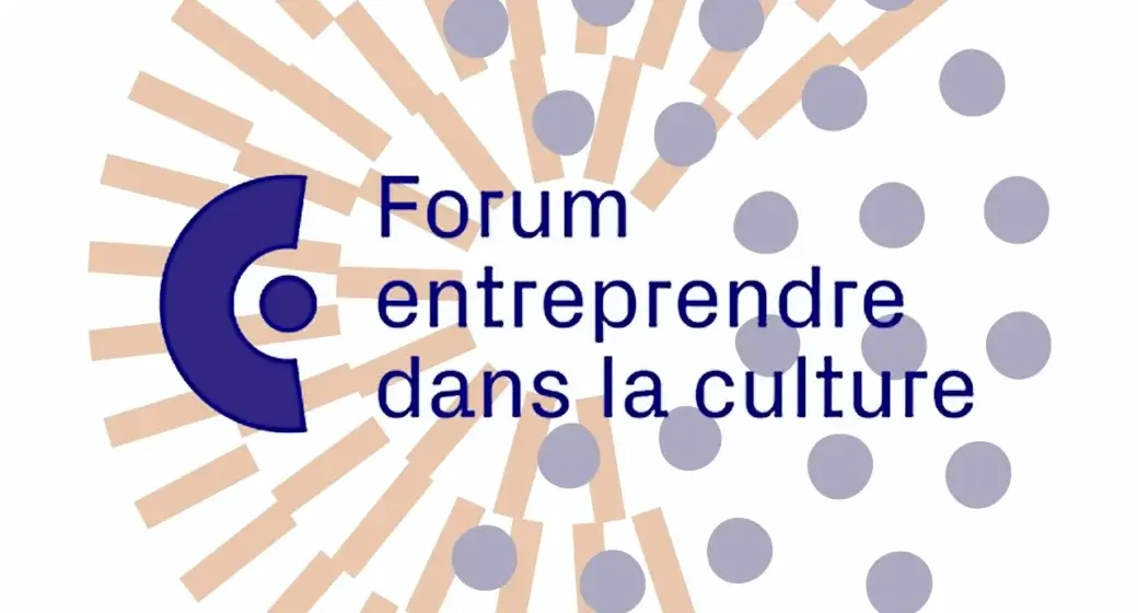 Forum Entreprendre dans la Culture
