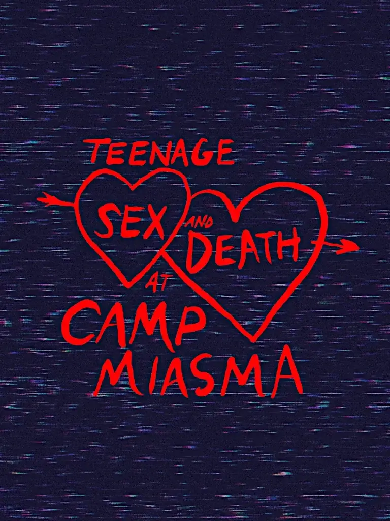 Teenage Sex and Death at Camp Miasma