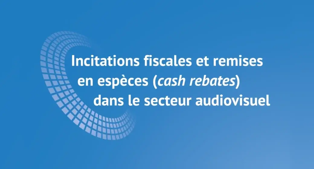 Iris rapport incitations fiscales secteur audiovisuel