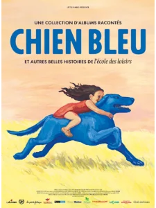 CHIEN BLEU ET AUTRES BELLES HISTOIRES DE L’ÉCOLE DES LOISIRS Poster