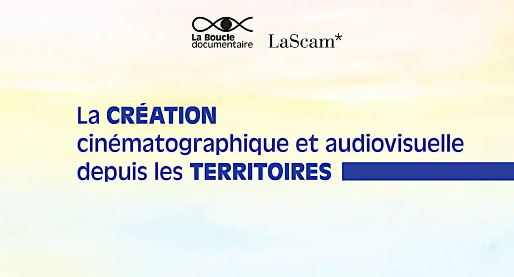 création cinématographique et audiovisuelle depuis les territoires