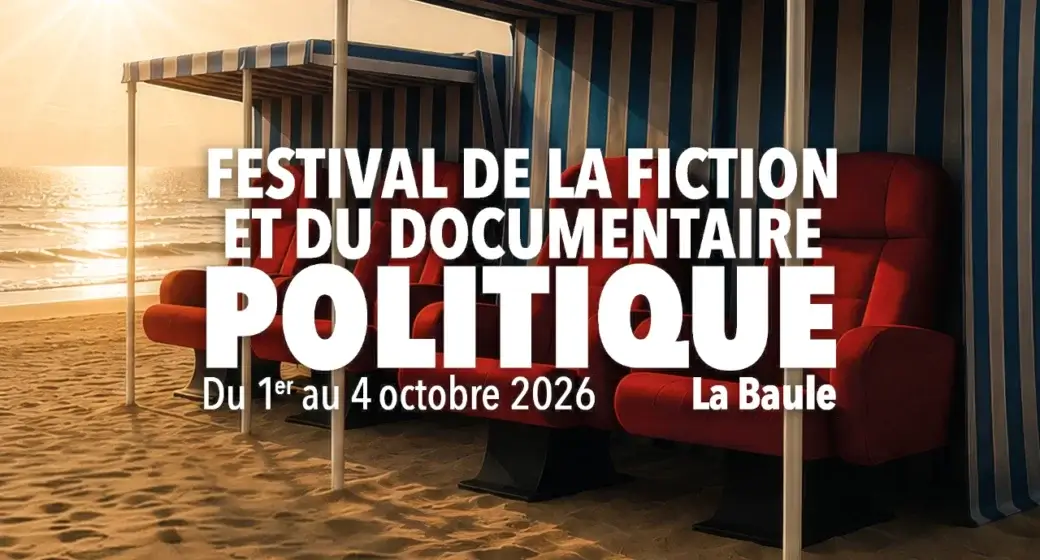 Festival de la fiction et du documentaire politique de La Baule 2026
