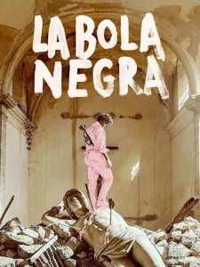 LA BOLA NEGRA Poster